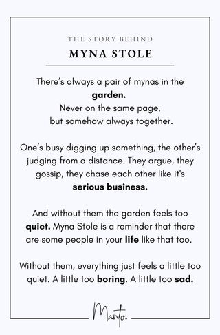 Design Philosophy of Myna Stole